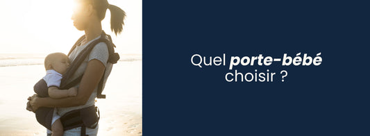 Quel porte-bébé choisir ?