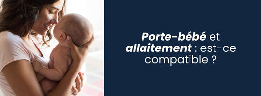 Porte-bébé et allaitement : est-ce compatible ?